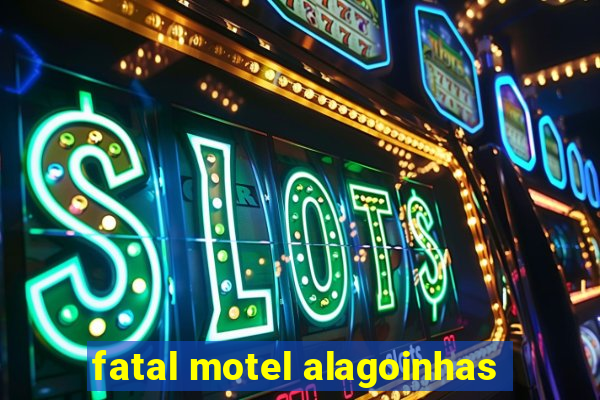 fatal motel alagoinhas